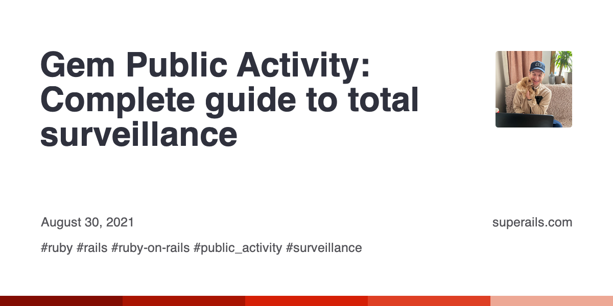 Gem Public Activity: Complete guide to total surveillance | SupeRails Blog